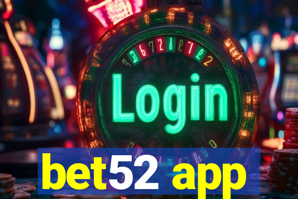 bet52 app